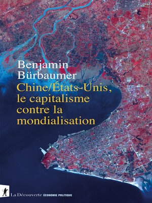 cover image of Chine/États-Unis, le capitalisme contre la mondialisation